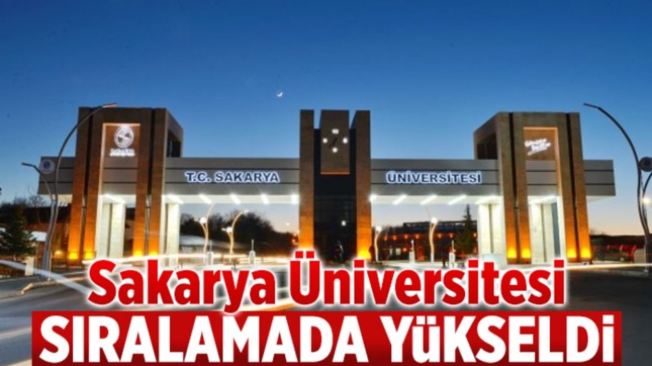 Sakarya Üniversitesi, sıralamada yükseldi