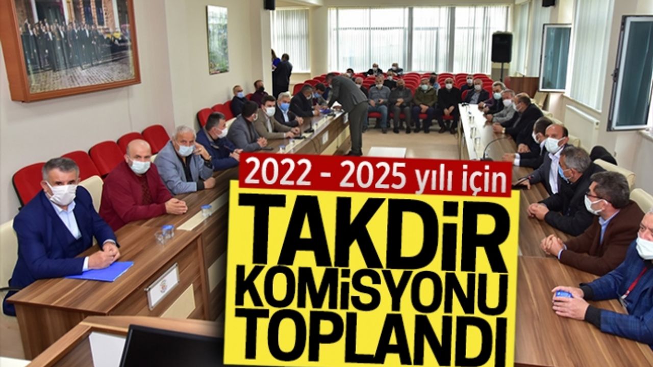 2022-2025 yılı için takdir komisyonu toplandı