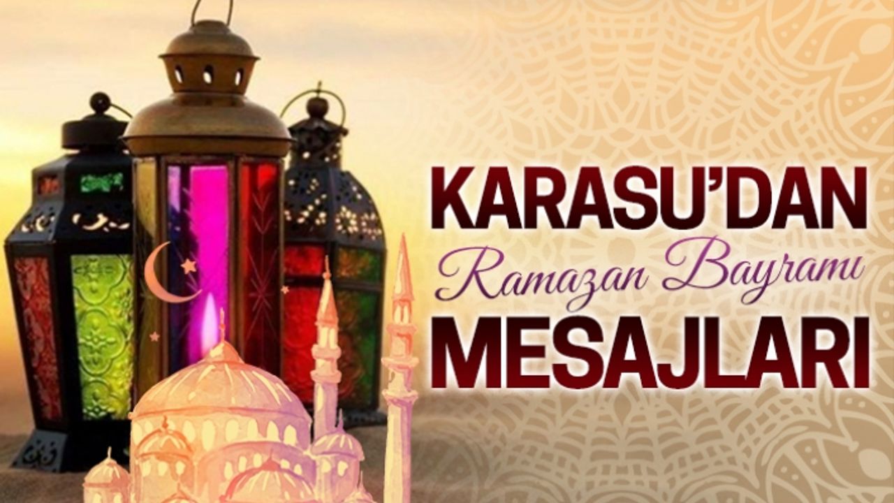 Karasu'dan Ramazan Bayramı mesajları