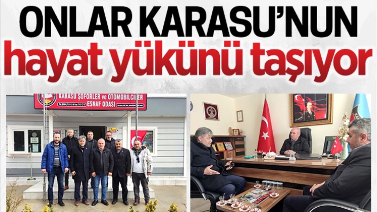 Onlar, Karasu’nun hayat yükünü taşıyor