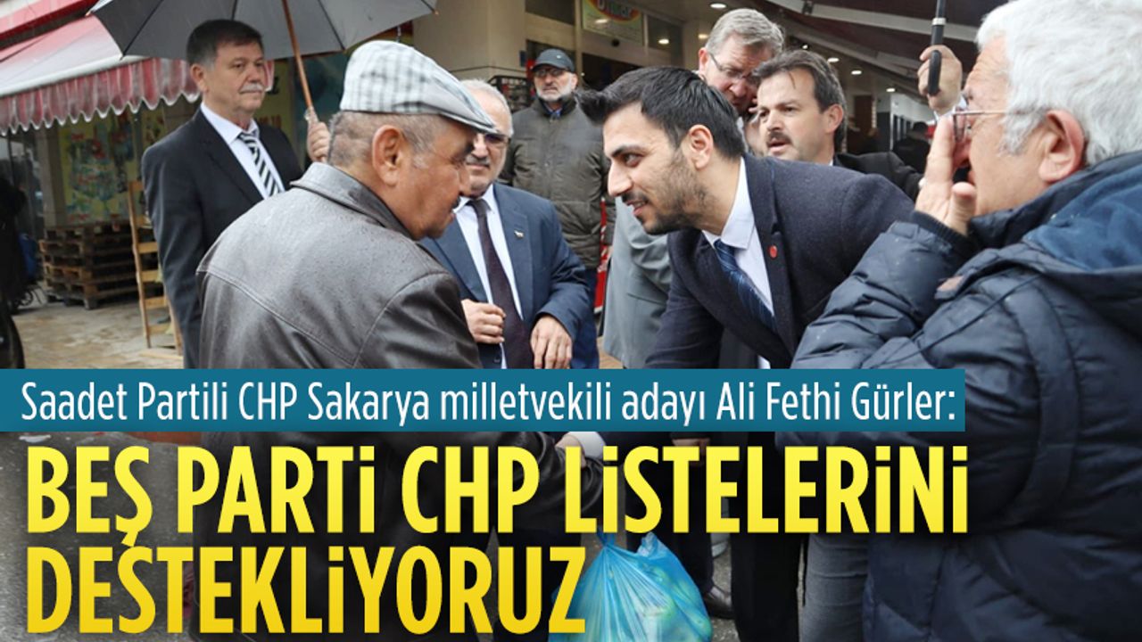 Beş parti CHP listelerini destekliyoruz