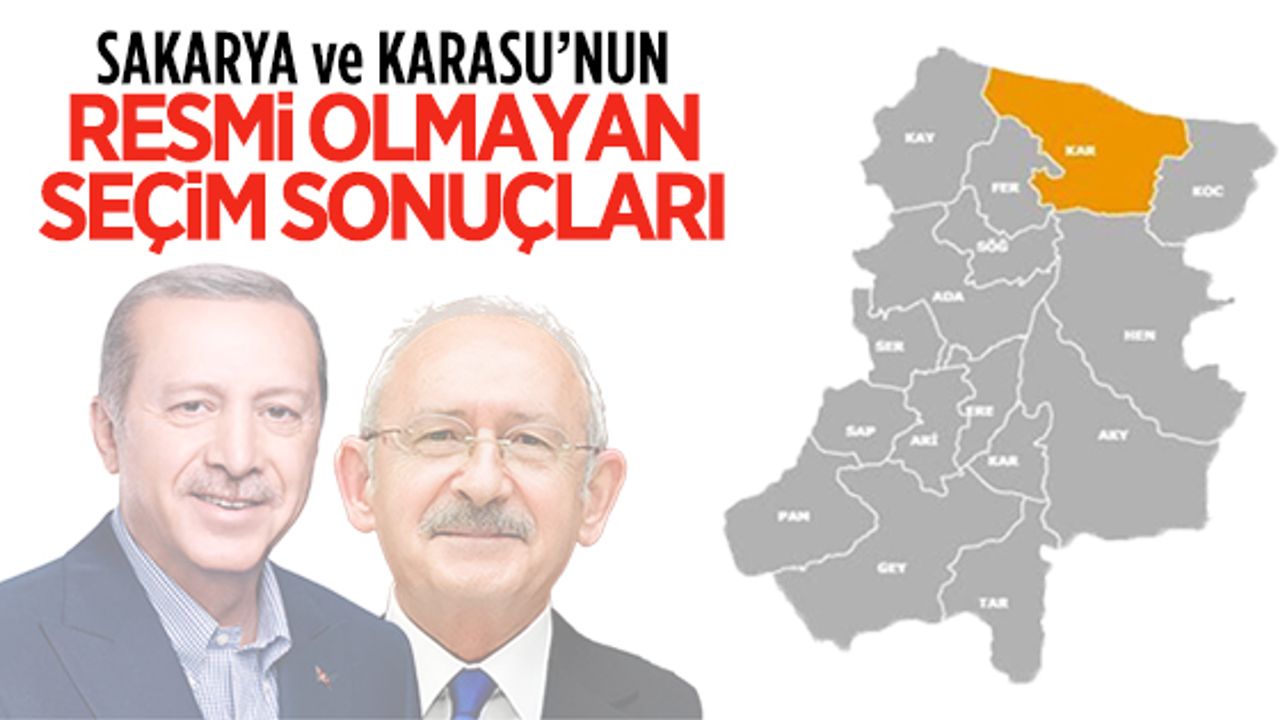 Sakarya ve Karasu'nun resmi olmayan 2.tur seçim sonuçları