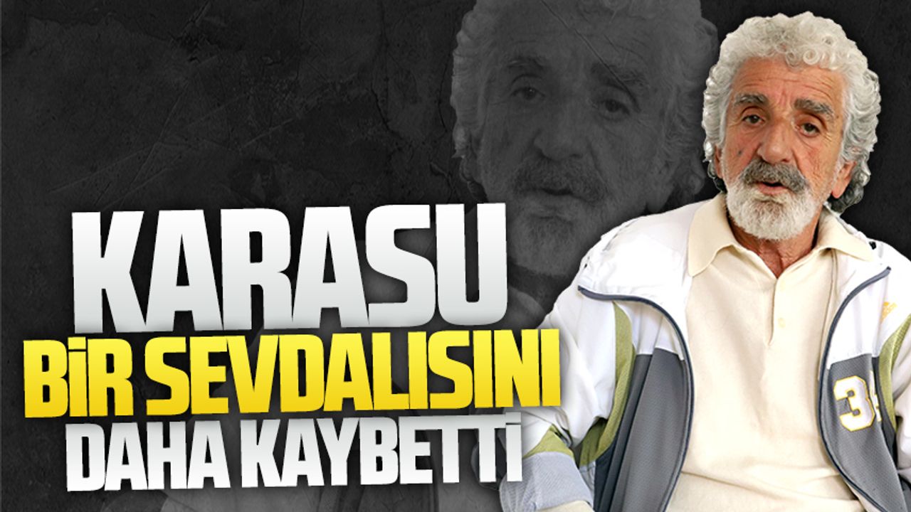 Karasu sevdalısı Turhan Pişkin hayatını kaybetti