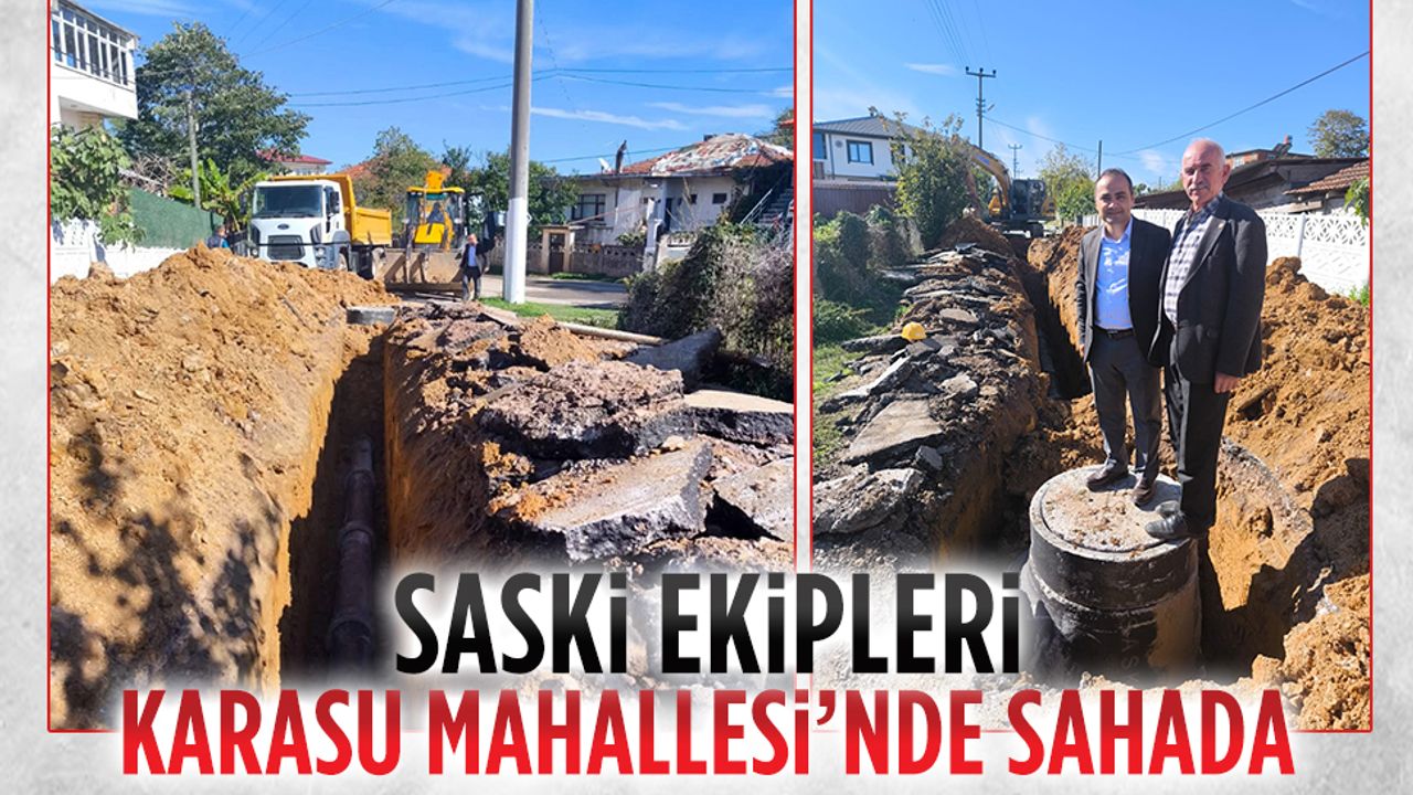 SASKİ ekipleri Karasu Mahallesi’nde sahada