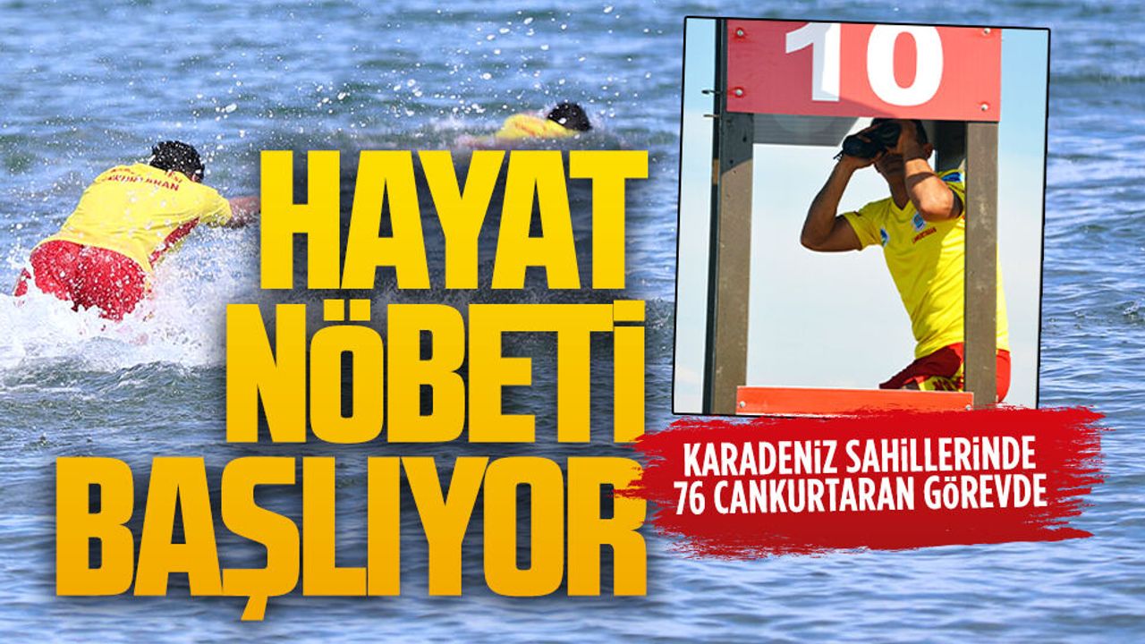 Karadeniz sahillerinde hayat nöbeti başlıyor