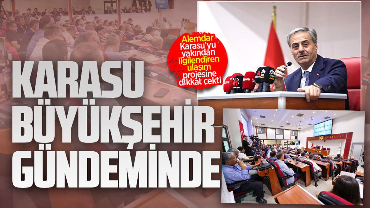 Başkan Alemdar, Karasu’yu yakından ilgilendiren ul