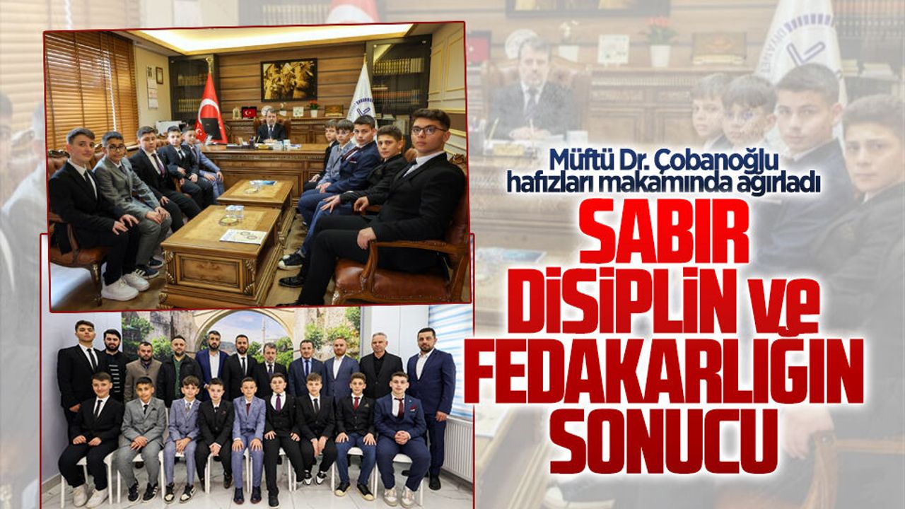 Müftü Dr. Çobanoğlu hafızları makamında ağırladı