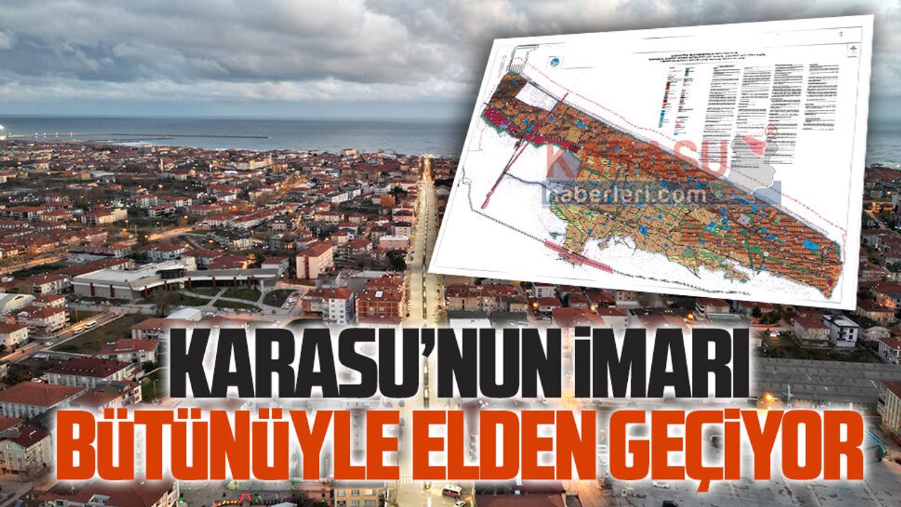 Karasu’nun imarı bütünüyle elden geçiyor