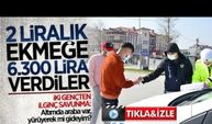 2 liralık ekmeğe 6.300 lira verdiler