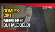 Gömlek çıktı, memleket bu hale geldi