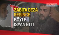 Karasu zabıtasının ceza kestiği tır şoförü isyan etti