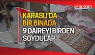 Karasu'da bir binada 9 daireyi birden soydular