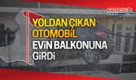 Yoldan çıktı, evin balkonuna girerek durabildi