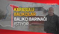 Karasulu balıkçılar, balıkçı barınağı istiyor