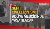 Şehit Ömer Faruk Civelek'in ismi adliyede yaşatılacak