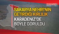 Karadeniz'e karışan sel suları havadan böyle görüntülendi