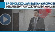 Gençlik Kolları Genel Başkan Yardımcısı Osman Sedat Akyüz, Karasu’da konuştu