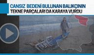 Karasu'da sahile vuran balıkçının parçalanan teknesi de karaya vurdu