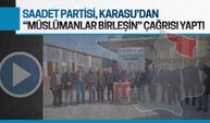 Saadet Partisi, Karasu’dan dünya Müslümanları’na çağrıda bulundu