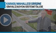 Karasu kavşağındaki göbeğe trafik ışığı talebi