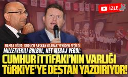Milletvekili Bülbül: Cumhur İttifakı’nın varlığı, Türkiye’ye destan yazdırıyor