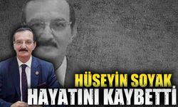 Eski Meclis Üyesi Hüseyin Soyak hayatını kaybetti