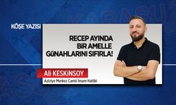 Recep ayında bir amelle günahlarını sıfırla!