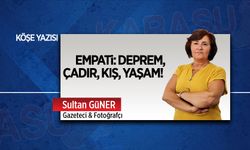 Empati: Deprem, çadır, kış, yaşam!