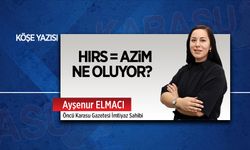 Hırs = azim ne oluyor?