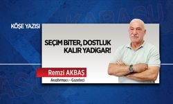 Seçim biter, dostluk kalır yadigar!