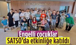 Engelli çocuklar SATSO’da etkinliğe katıldı