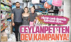 Hiçbir canlı dışarıda kalmasın diye Ceylanpet’ten dev kampanya