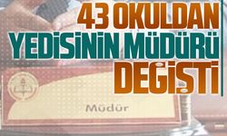 43 okuldan yedisinin müdürü değişti