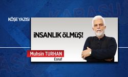 İnsanlık ölmüş!