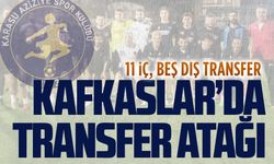 Kafkaslar’da transfer atağı