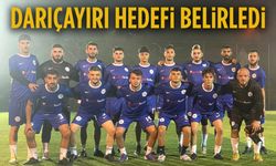 Darıçayırı hedefi belirledi