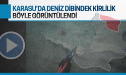 Karasu’da deniz dibindeki kirlilik böyle görüntülendi