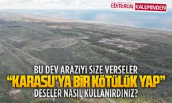 Karasu’nun devasa son arazisi de elden gidiyor