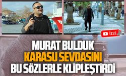 Murat Bulduk’un Karasu türküsü büyük beğeni topladı