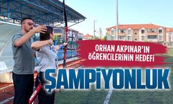 Orhan Akpınar’ın öğrencilerinin hedefi şampiyonluk