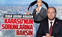 Tribün şovunu bıraksın Karasu’nun sorunlarına baksın