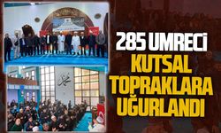 285 Umreci kutsal topraklara uğurlandı