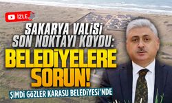 Sakarya Valisi’nden kaçak tatil köyü açıklaması: Onu belediyeye sorun!