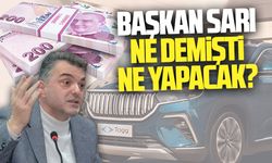 Başkan Sarı ne demişti, ne yapacak?