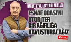 Mahmut Ayar, Esnaf Odası başkanlığına adaylığını açıkladı