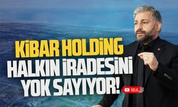 Kibar Holding, halkın iradesini yok sayıyor