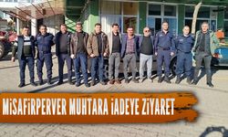 Misafirperver muhtara iadeye ziyaret