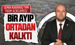 CHP’li Başkan Semih Karakaş’tan yıkım ile ilgili basın açıklaması