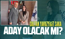 Sultan Yavuzyiğit Saka, aday olacak mı?