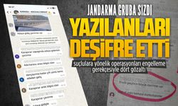 Jandarma gruba sızdı, yazılanları deşifre etti